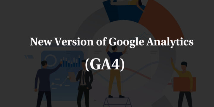 New Version of Google Analytics – GA4